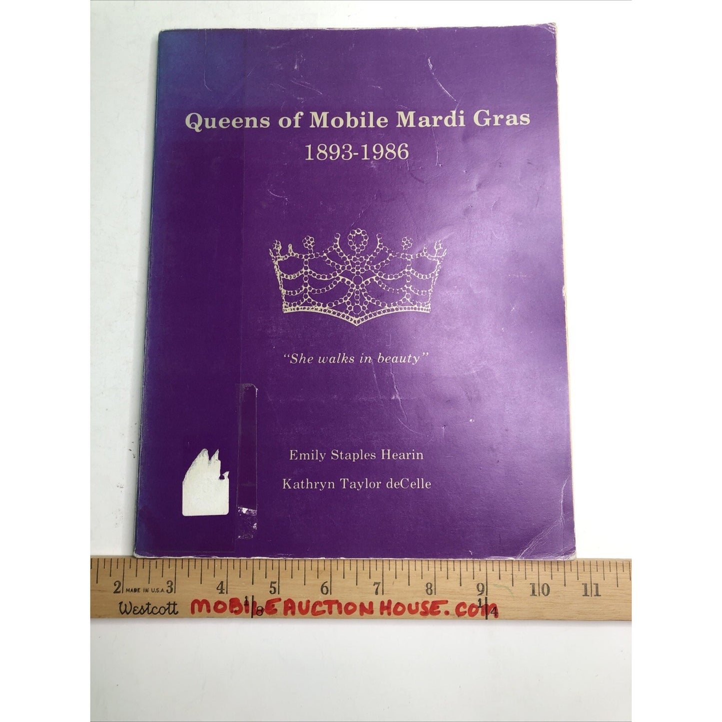 Queens of Mobile Mardi Gras 1893-1986 by Van Antwerp Hearin & Taylor deCelle