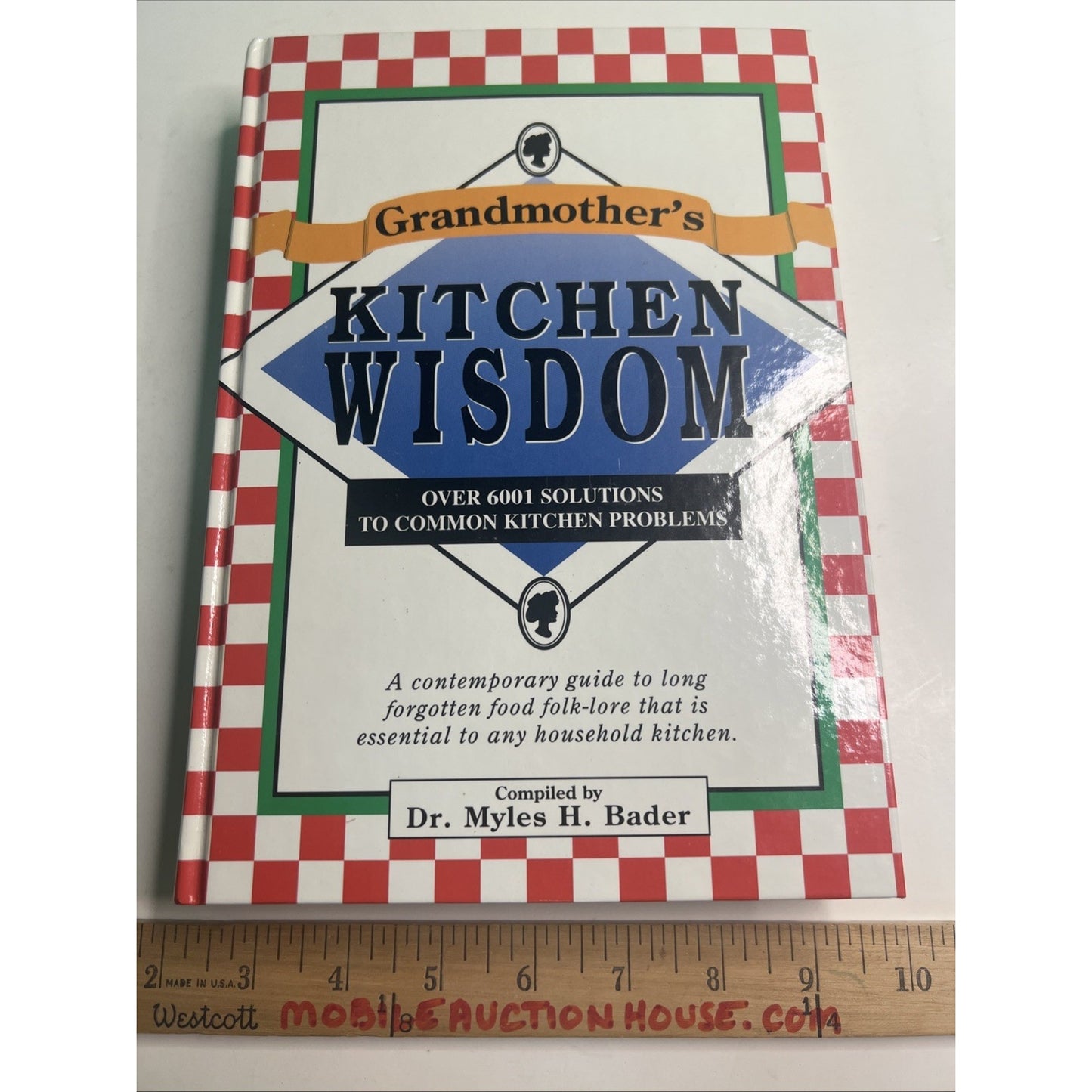Grandmothers Kitchen Wisdom by Dr. Myles H. Bader - 1995 Hardcover Book