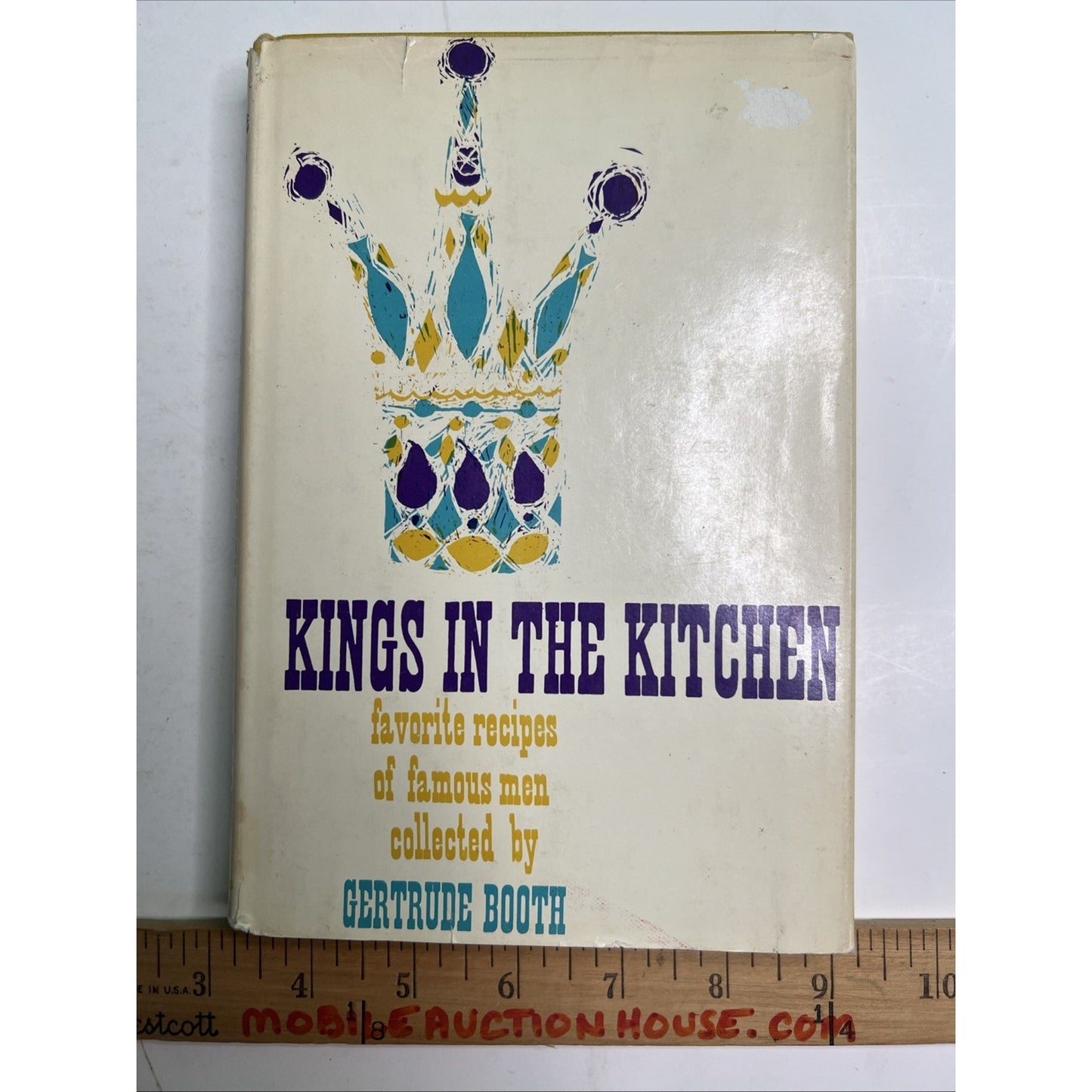 Kings in the Kitchen Favorite Recipes of Famous Men Gertrude Booth 1961/64 HC DJ
