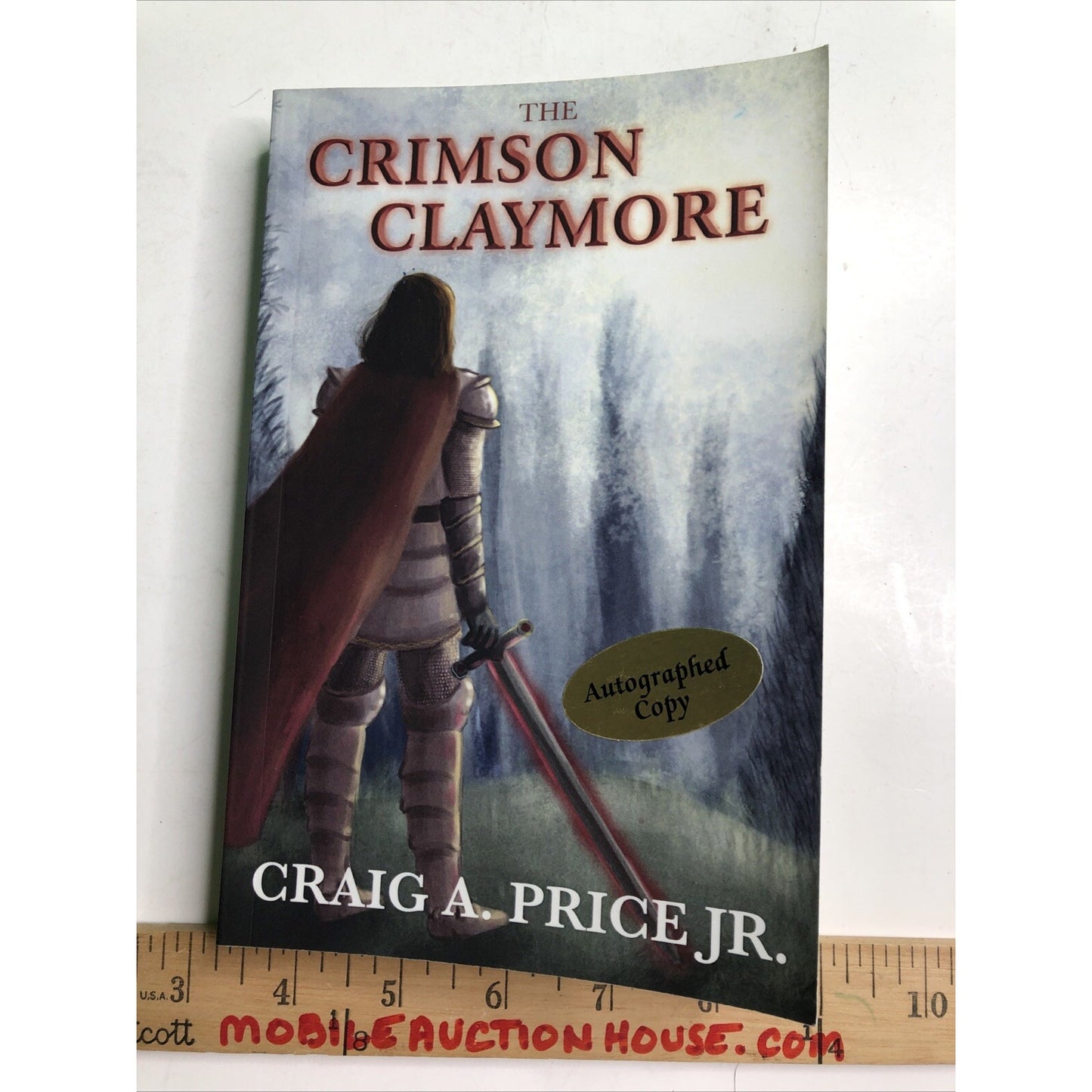 THE CRIMSON CLAYMORE CLAYMORE OF CALTHORIA By Price Craig A Jr Signed By Author