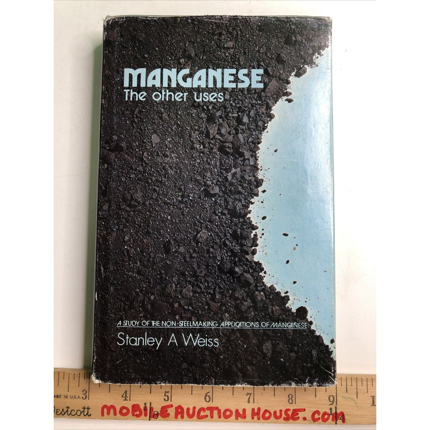Manganese The Other Uses by Stanley A Weiss Signed by Author 1977 HC DJ