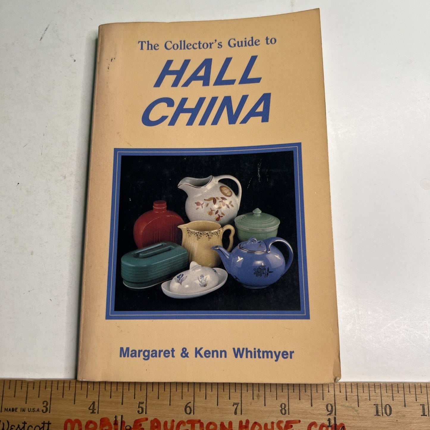 Collector's Guide to HALL CHINA by Margaret & Kenn Whitmyer 1985 Paperback