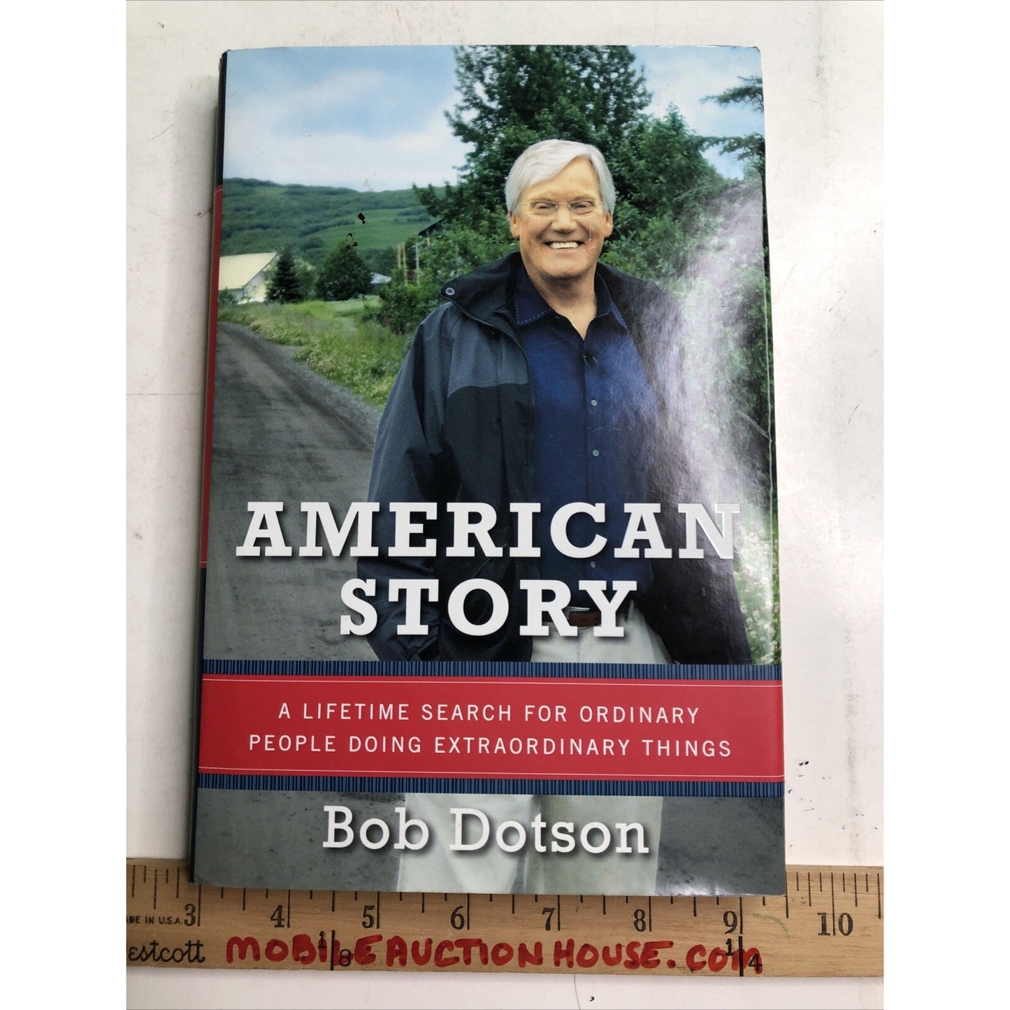 American Story A Lifetime Search BOB DOTSON HARDCOVER DUST JACKET 1st PRT 2013