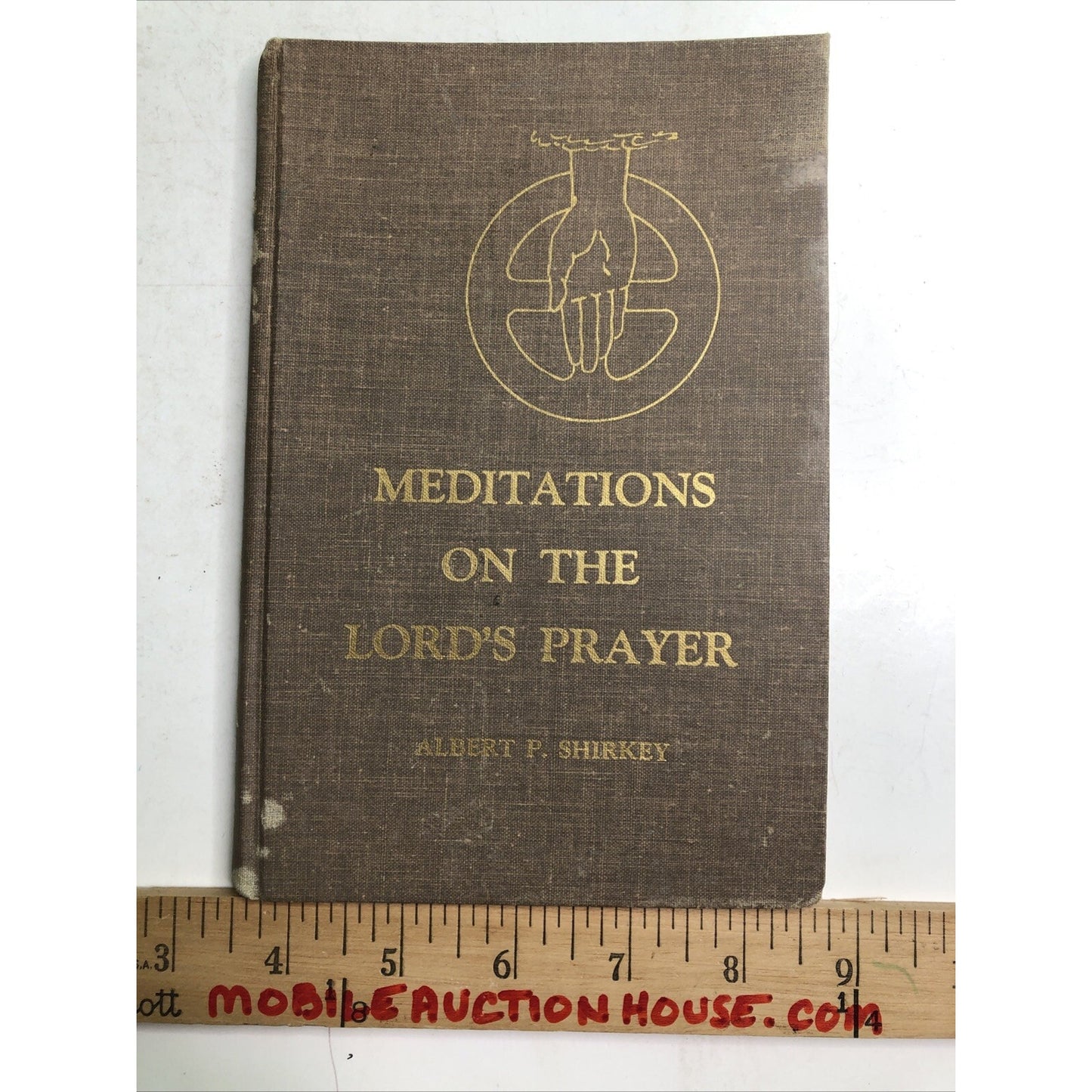 SIGNED Meditations on the Lord's Prayer by Albert P. Shirkey 1964 Hardcover