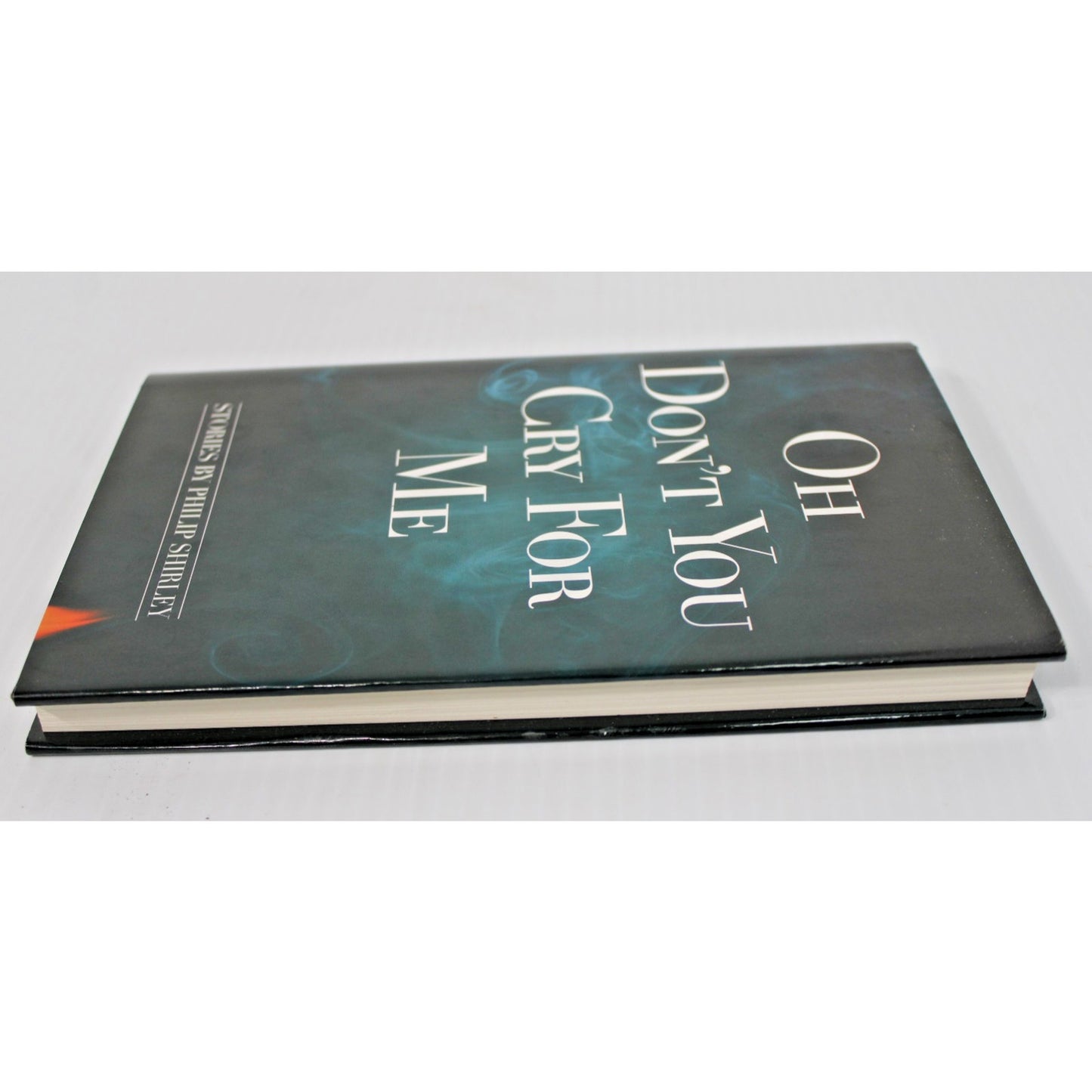 Author Signed "Oh Don't You Cry for Me"- Philip Shirley, Mississippi Writer HC