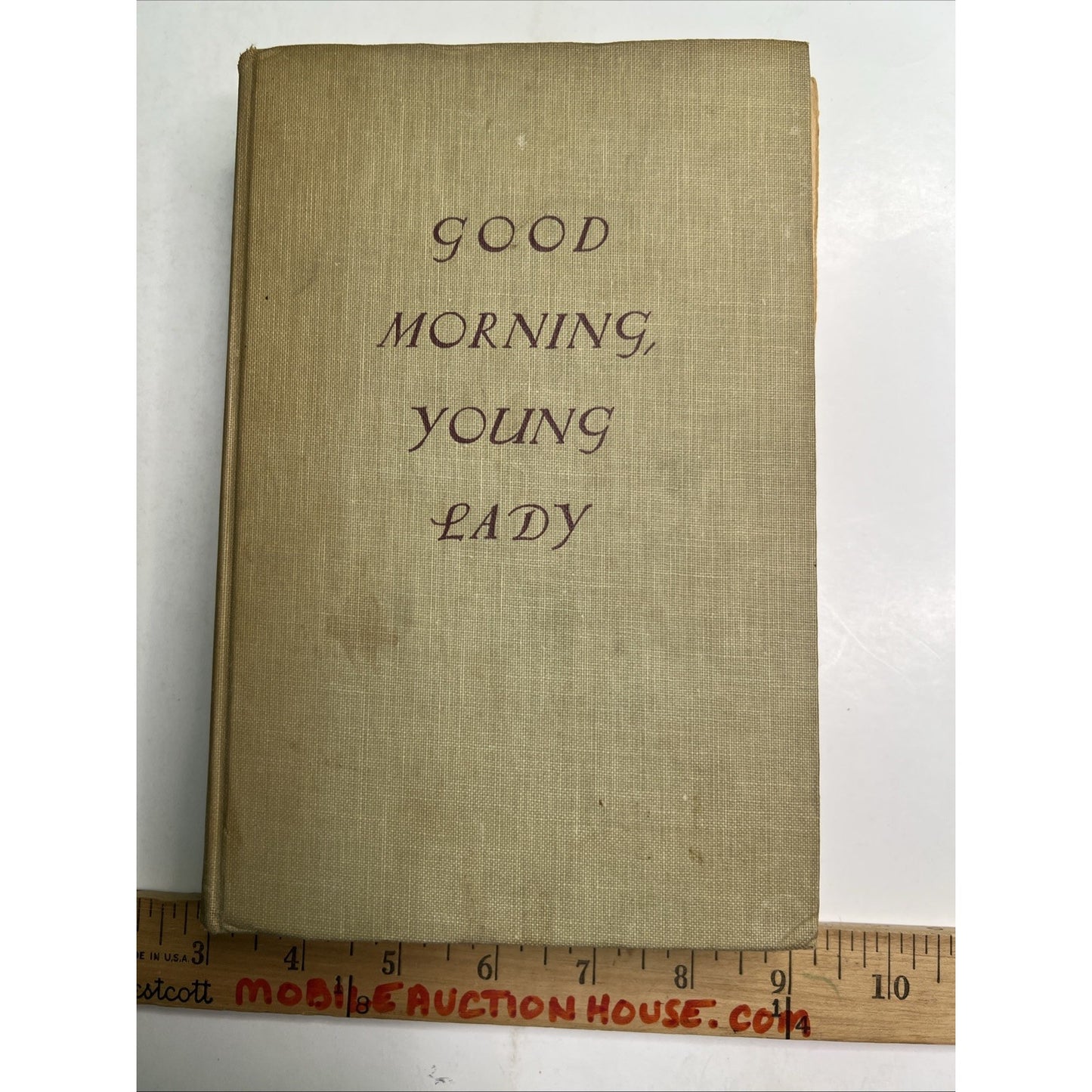 Good Morning Young Lady by Ardyth Kennelly 1953 Hardback