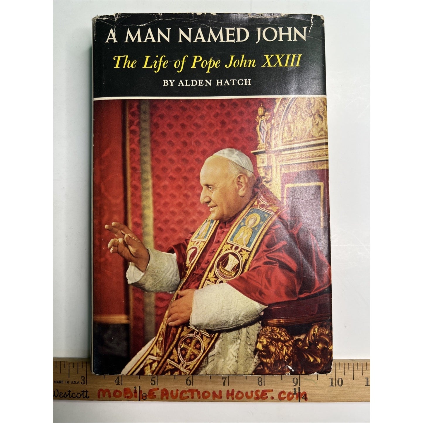 A Man Named John The Life of Pope John XXIII by Alden Hatch 1963 HC DJ 1st Ed