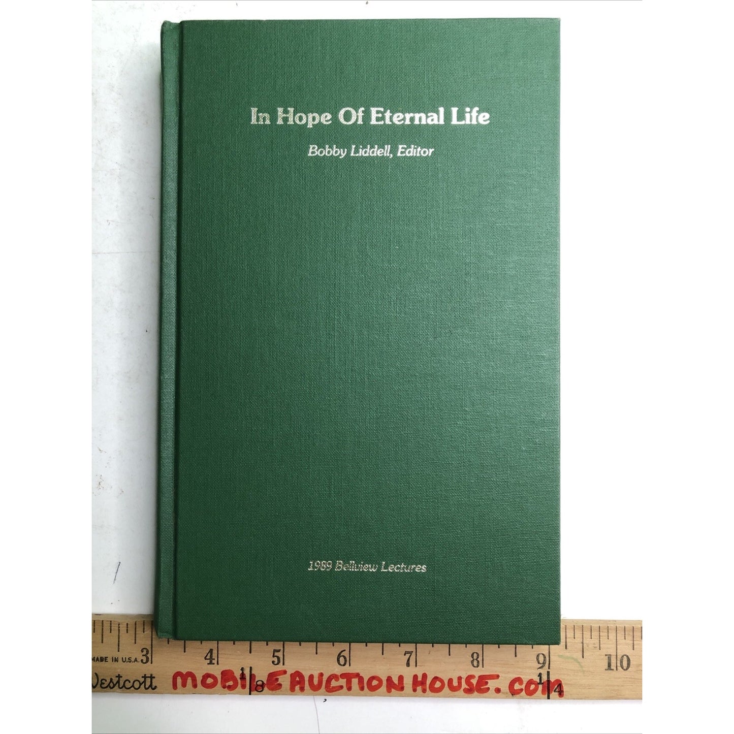 In Hope Of Eternal Life HC 1989 Bellview Lectures Bobby Liddell Pensacola FL