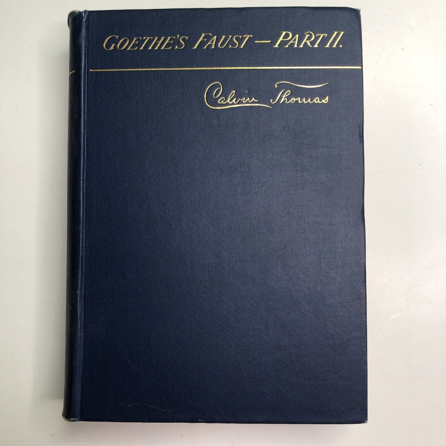 GOETHE'S FAUST PARTS I and II Edited By Calvin Thomas 1899 Hardcover