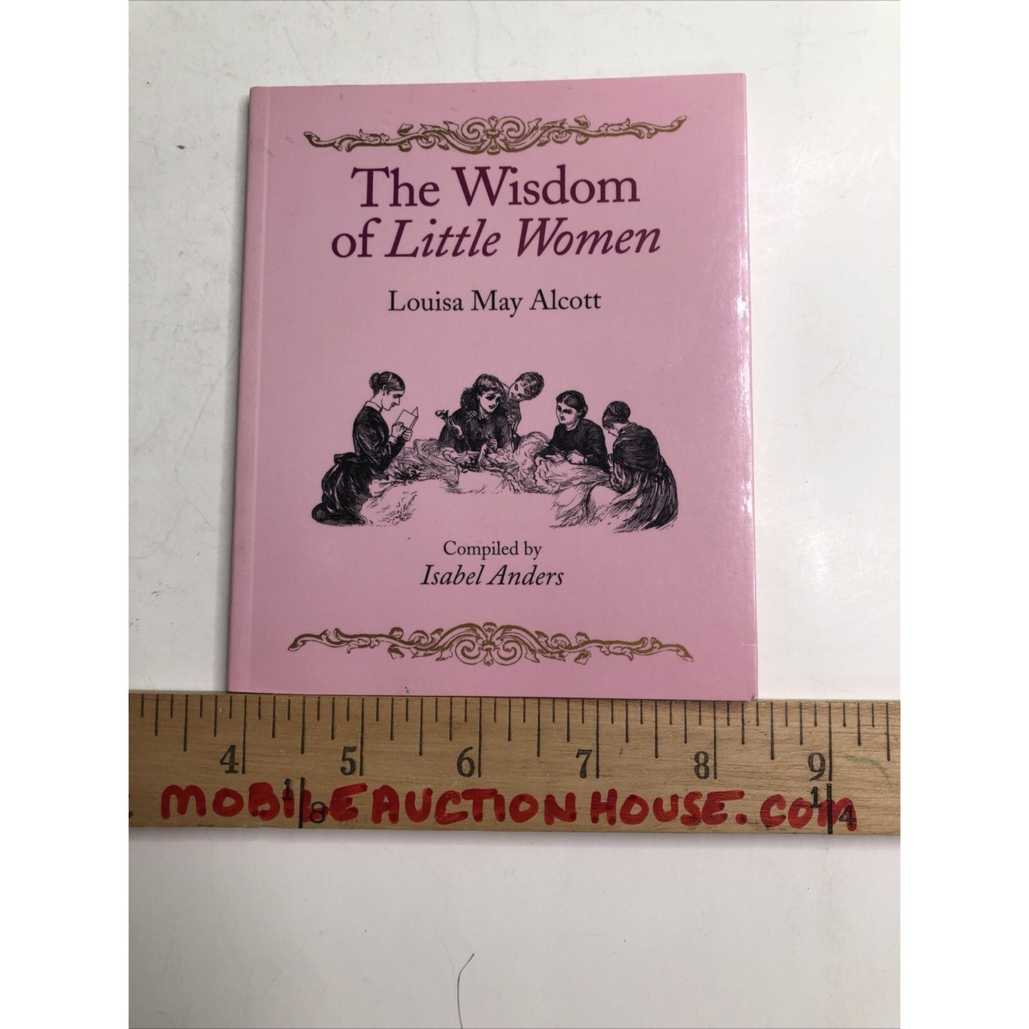 THE WISDOM OF LITTLE WOMEN By Isabel Anders & Louisa May Alcott