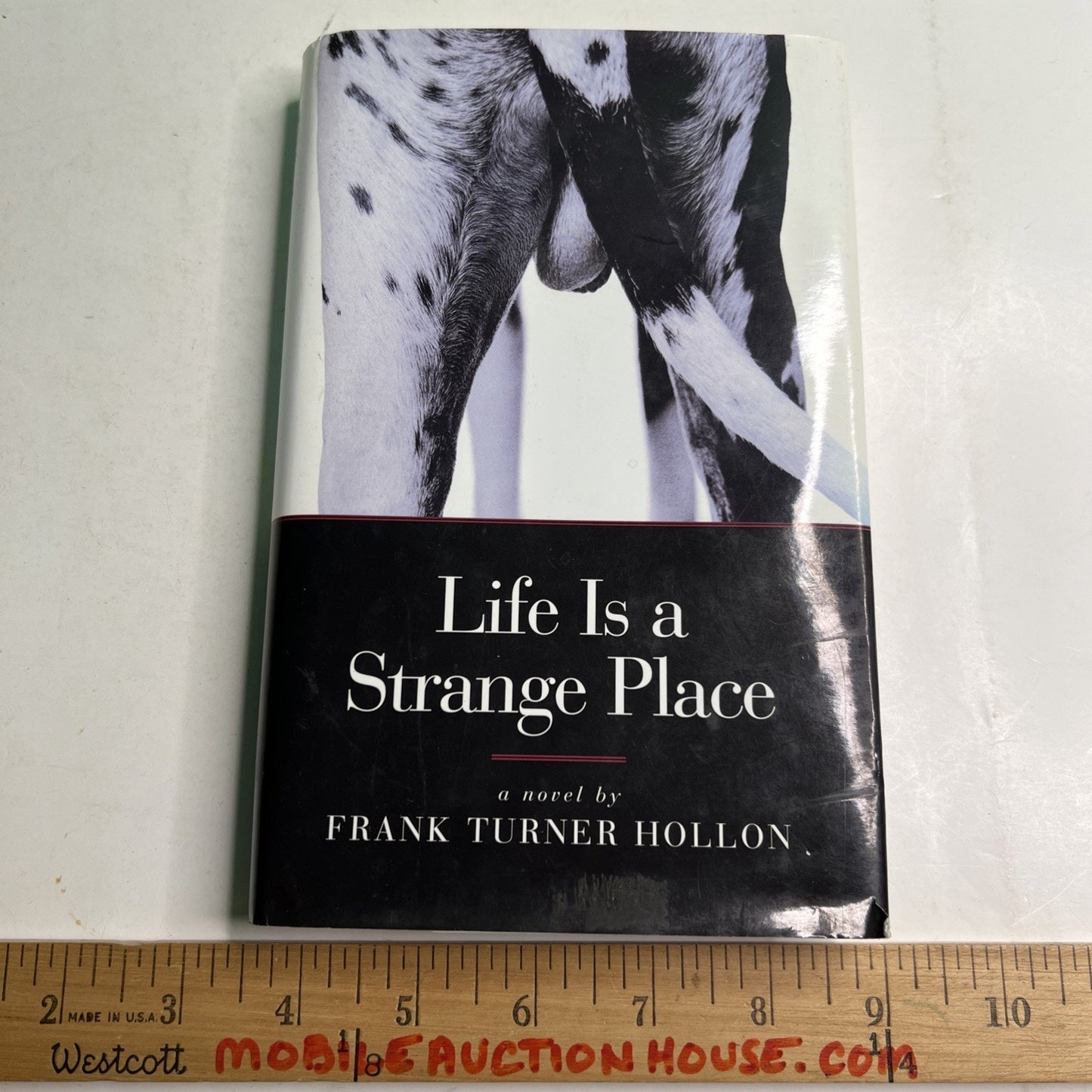 SIGNED Life Is a Strange Place: A Novel by Frank Turner Hollon AL Author HC DJ