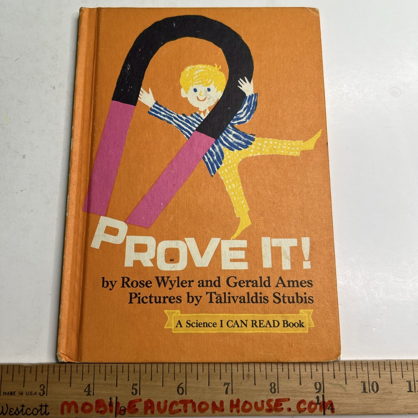 Prove It! 1963 Hardcover Rose Wyler & Gerald Ames Talivaldis Stubis Illustrator