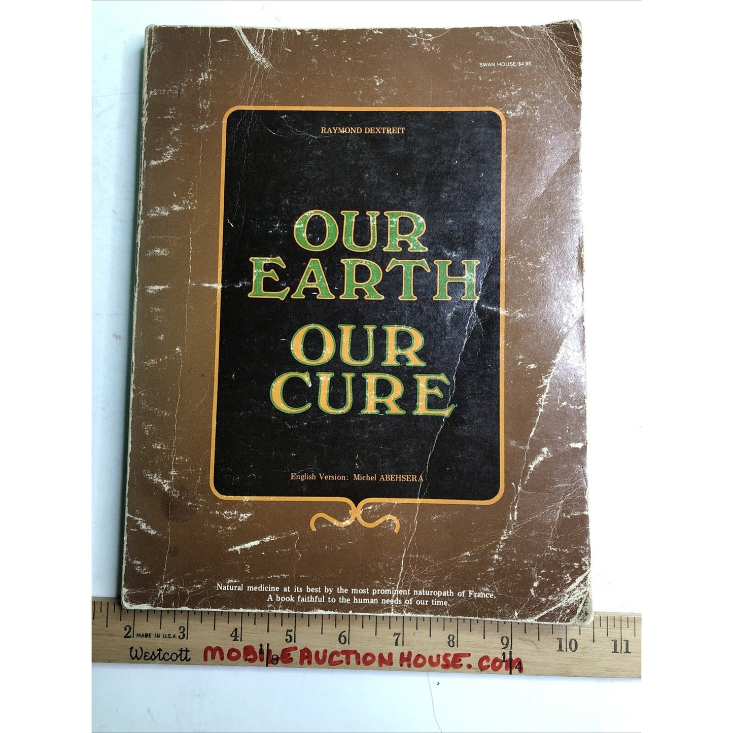 Our Earth Our Cure Natural Medicine 1974 1st PB Edition Raymond Dextreit
