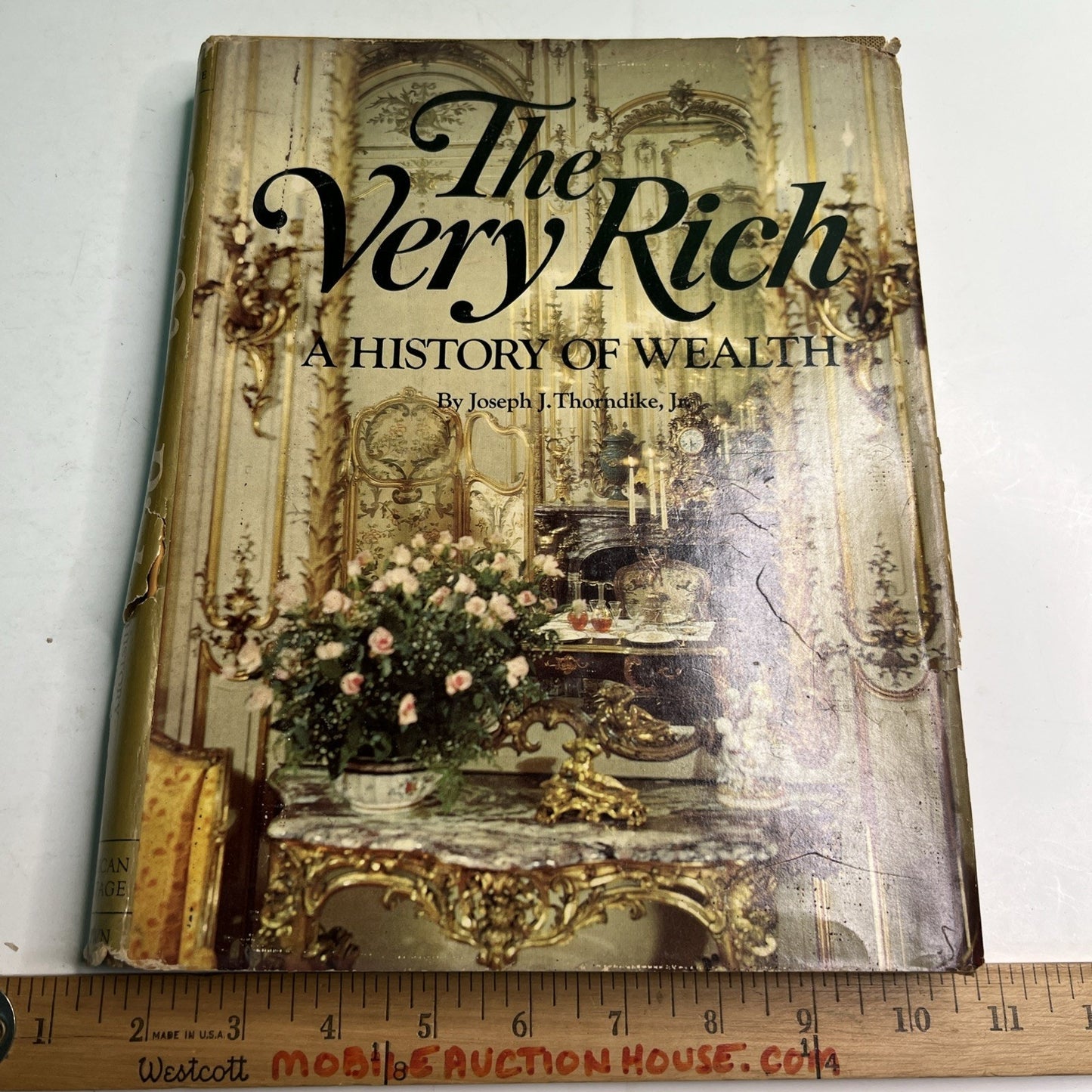 The Very Rich: A History of Wealth by Joseph J. Thorndike Jr. (HC/DJ, 1976)