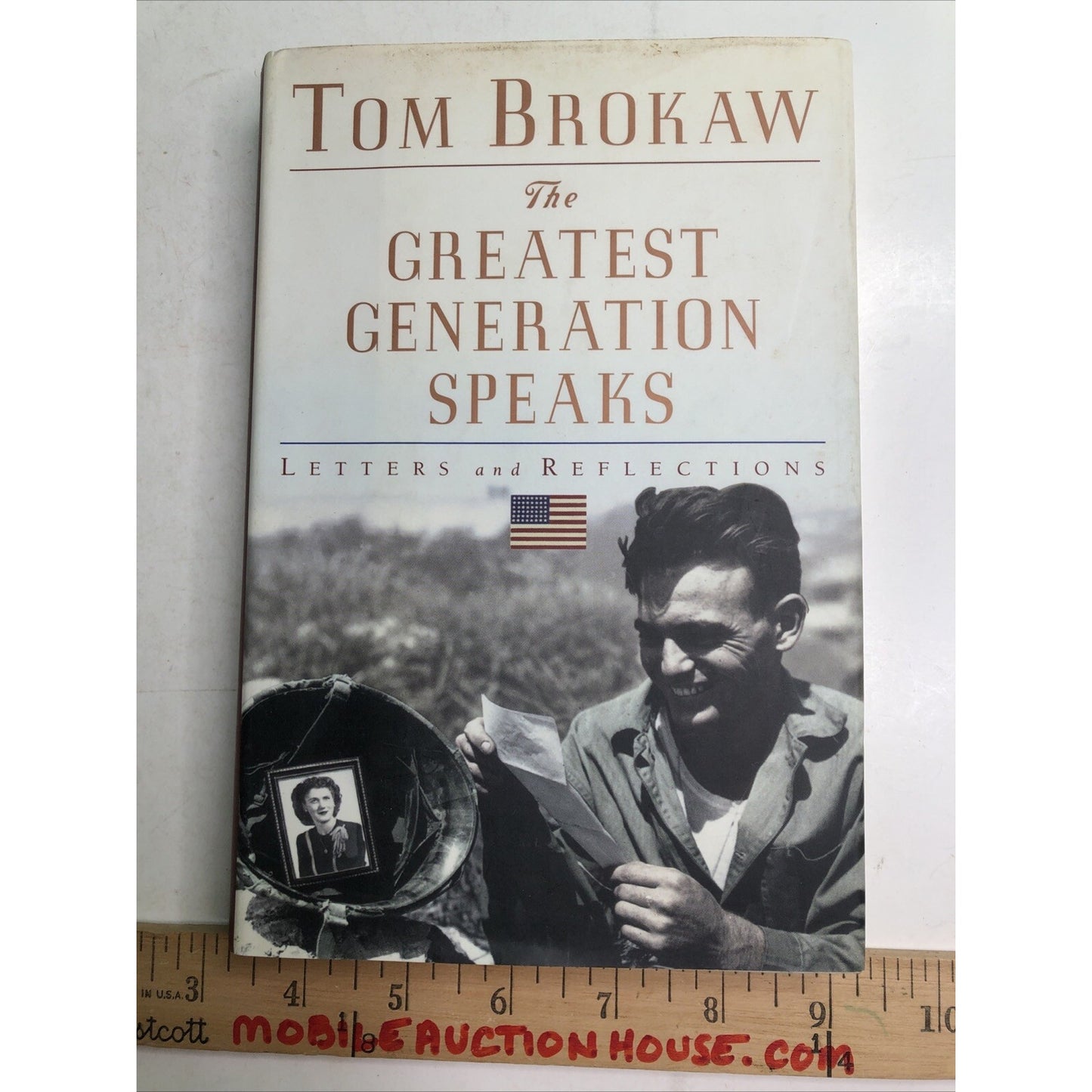 The Greatest Generation Speaks : Letters and Reflections by Tom Brokaw HC DJ