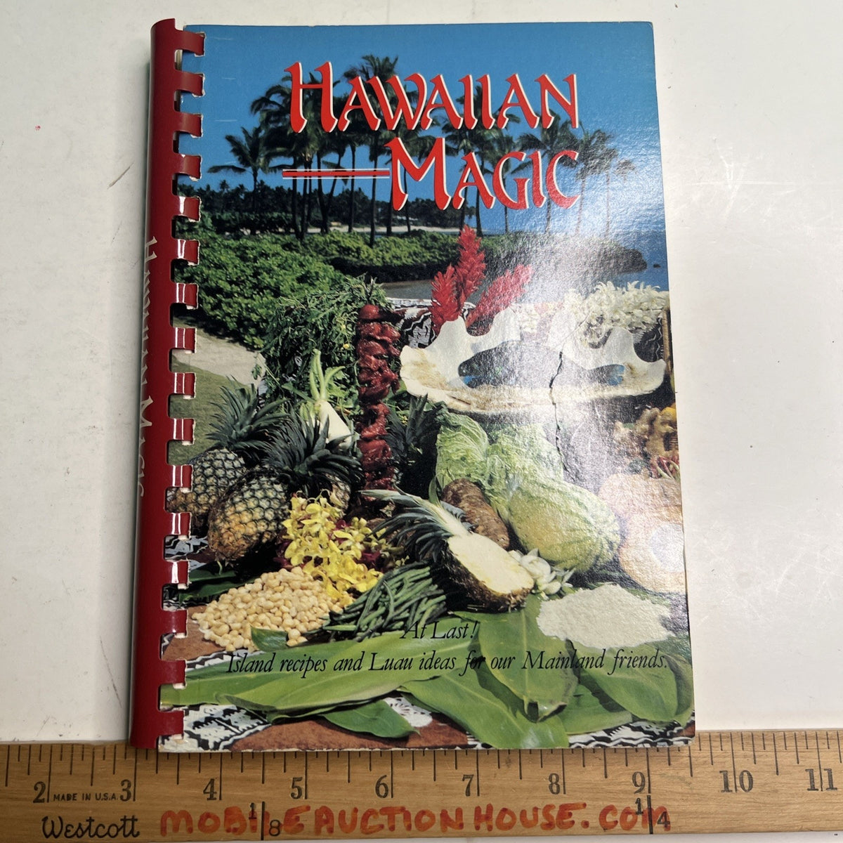 Hawaiian Magic: At Last! Island Recipes and Luau Ideas 1986 Cookbook Mobile AL