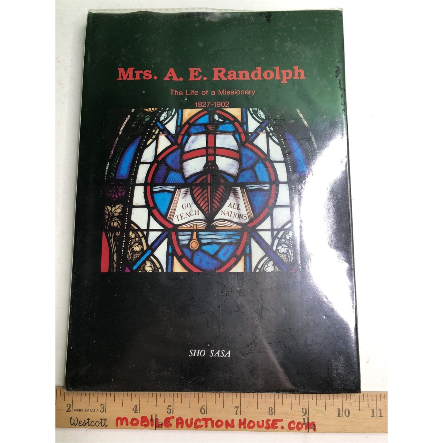 MRS. A.E. RANDOLPH: THE LIFE OF A MISSIONARY, 1827-1902 By Sho Sasa HC DJ 1994
