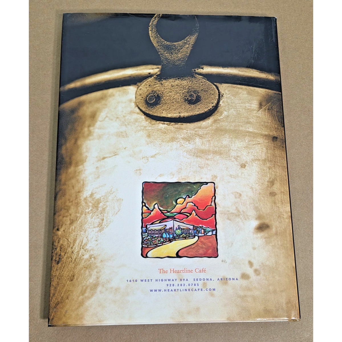 Recipes from Sedona’s Heartline Cafe Cookbook by Charles Cline - 2000 1st Ed