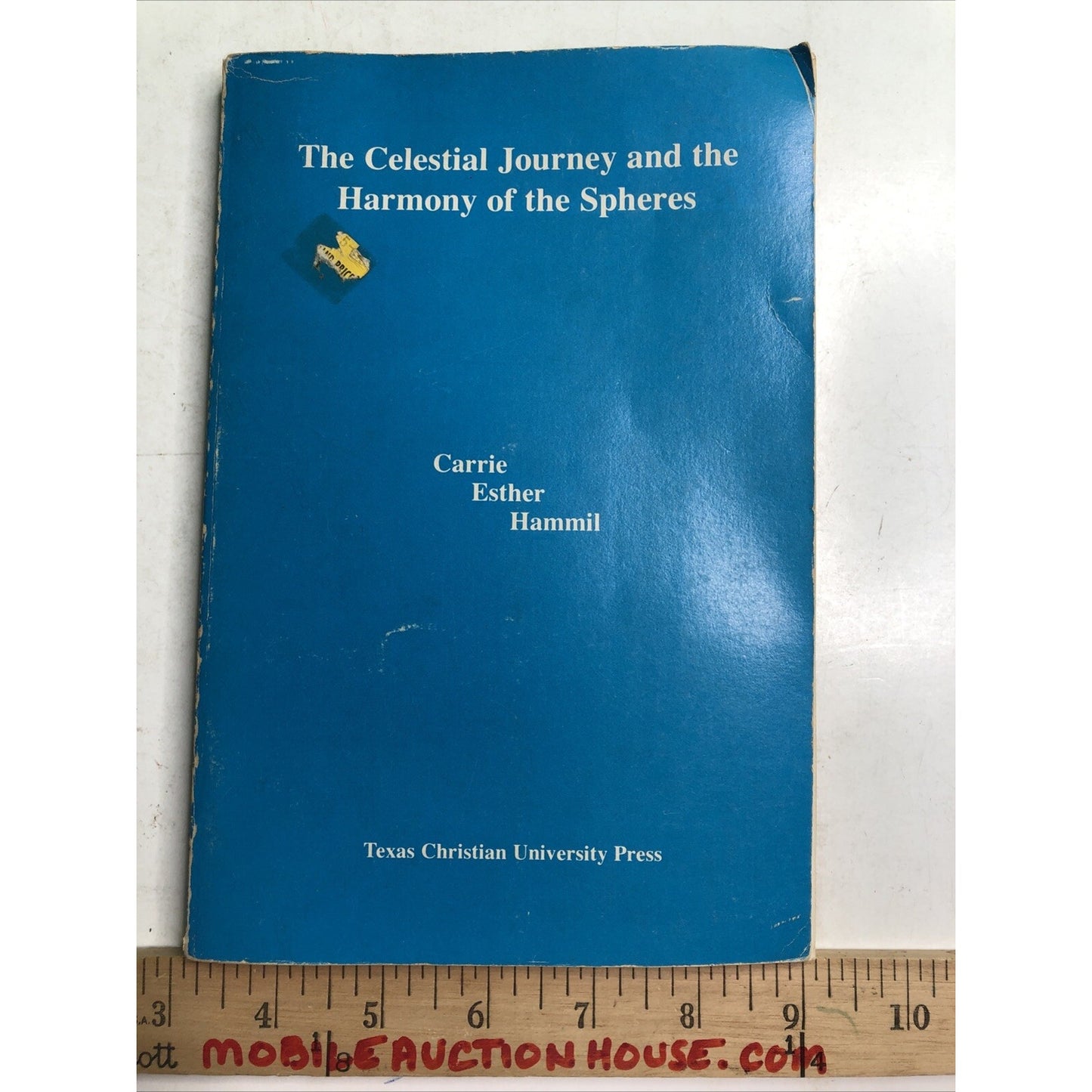 The Celestial Journey and The Harmony Of The Spheres Carrie Hammil TCU PB