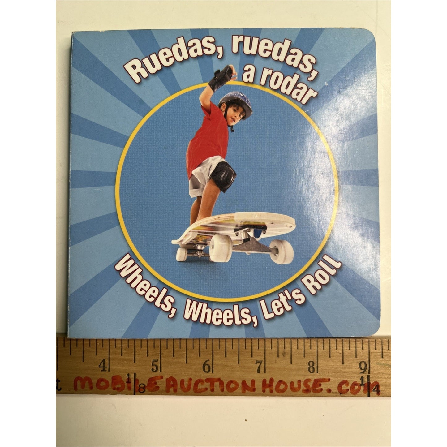 2010 Board Book Wheels, Wheels, Let’s Roll Bilingual Spanish Ruedas, Ruedas, A R