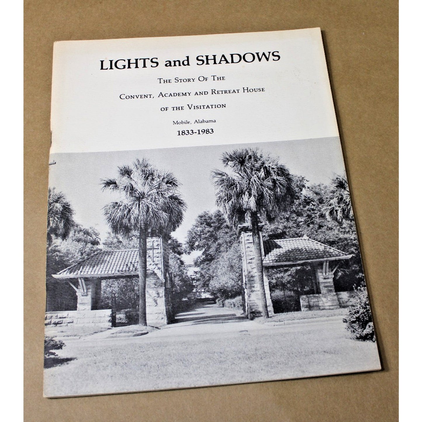 Light and Shadows: Convent, Academy, & Retreat House of the Visitation Mobile AL