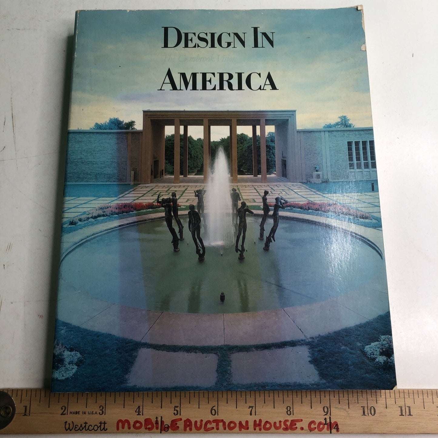 Design in America: The Cranbrook Vision, 1925-1950 Modernism SIGNED BY AUTHORS
