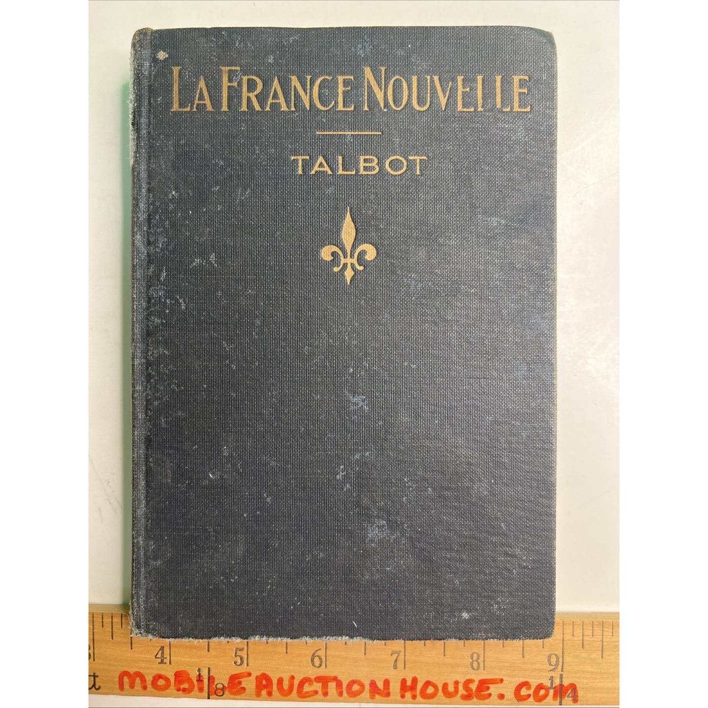 La France Nouvelle 1922 Vintage HC By L. Raymond Talbot RARE French