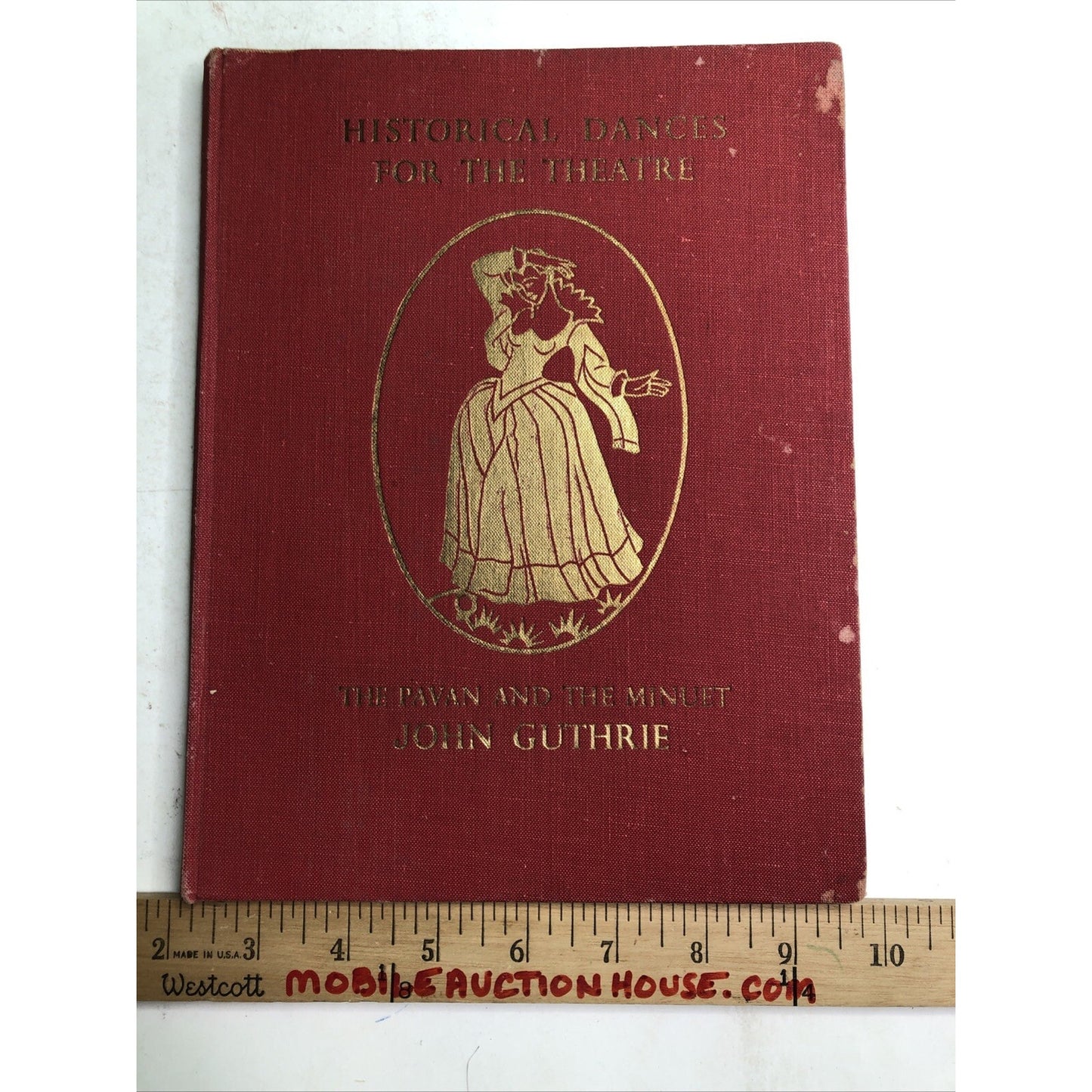 Historical Dances for the Theatre: The Pavan and the Minuet 1950 John Guthrie HC