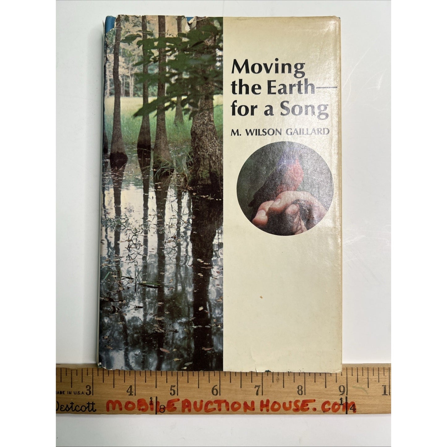 Moving The Earth For A Song M. Wilson Gaillard Mobile Alabama Author 1968 HC DJ