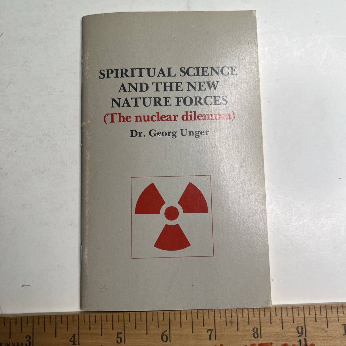 Spiritual Science and the New Nature Forces: The Nuclear Dilemma by Georg Unger