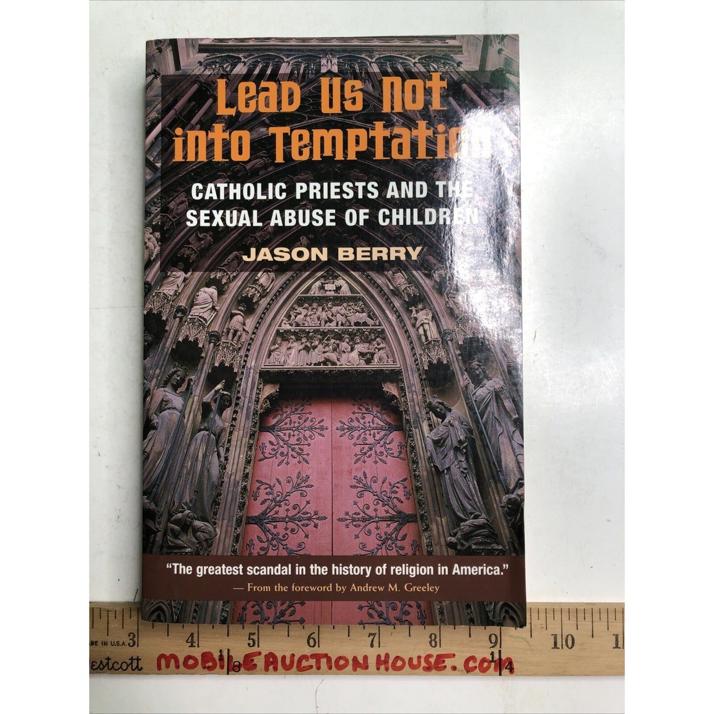 LEAD US NOT INTO TEMPTATION Catholic Priests and the Sexual Abuse of Children