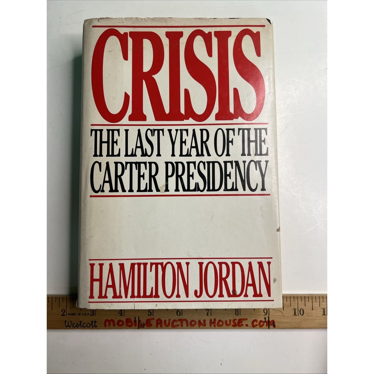 Crisis : The Last Year of the Carter Presidency by Hamilton Jordan 1982 HC DJ