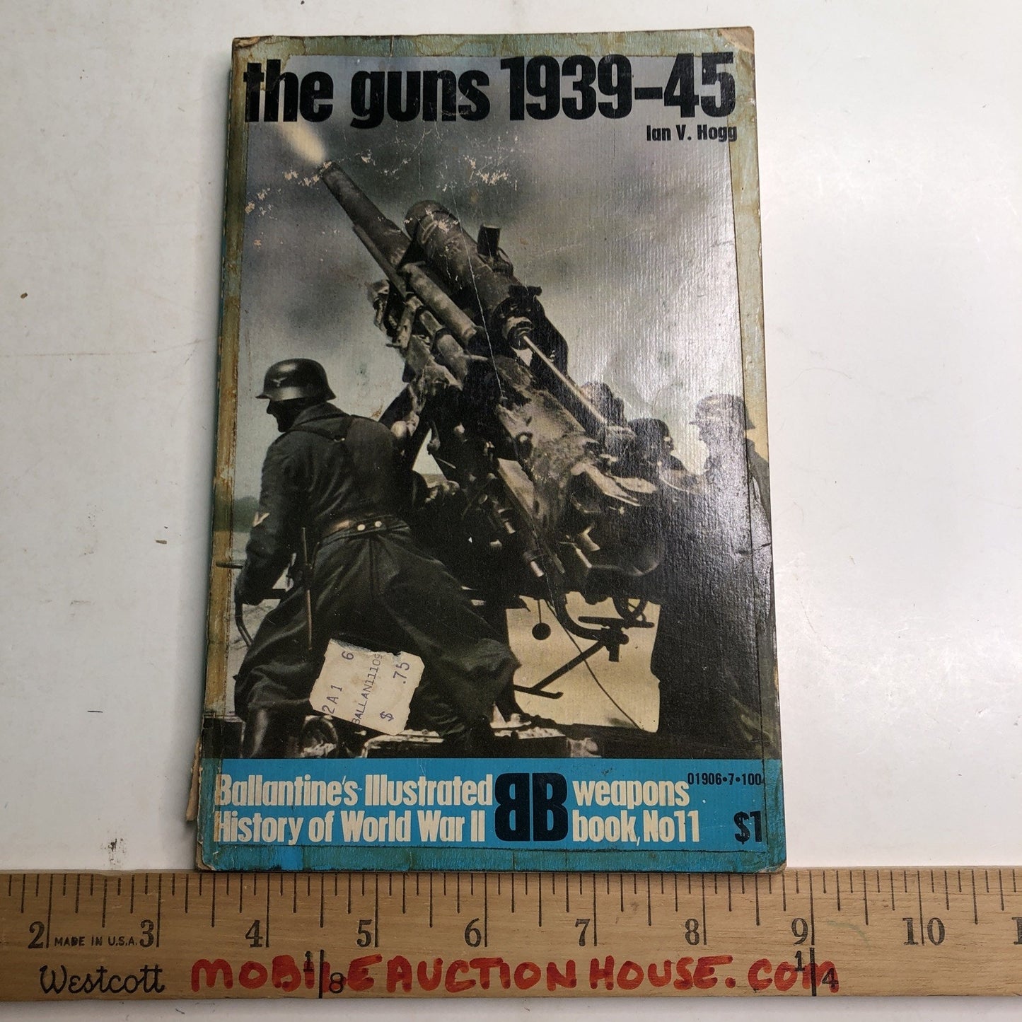 The Guns 1939-45 By Ian V. Hogg 1971 Ballantine's Ilustrated History WW2 BK #11