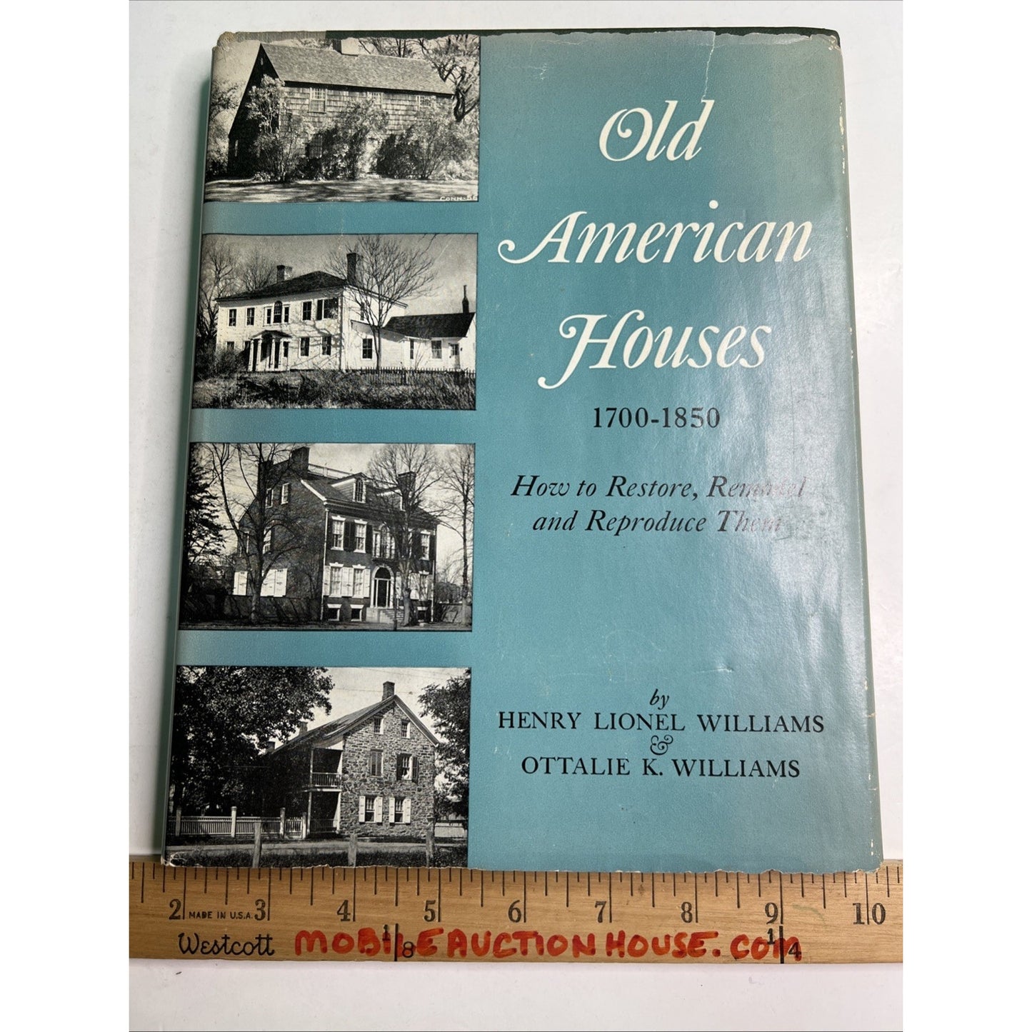 Old American Houses 1700-1850 Restore Remodel Reproduce Williams HC DJ 1957