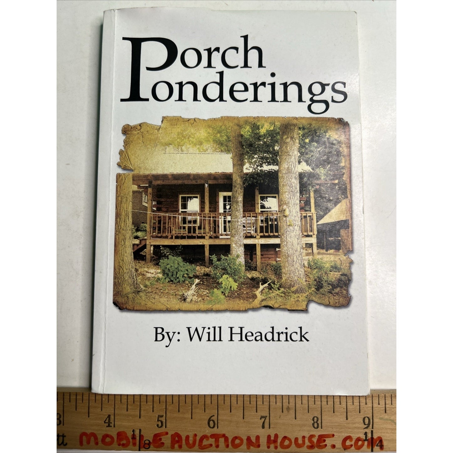SIGNED Porch Ponderings by Will Headrick 2010 PB Alabama Author