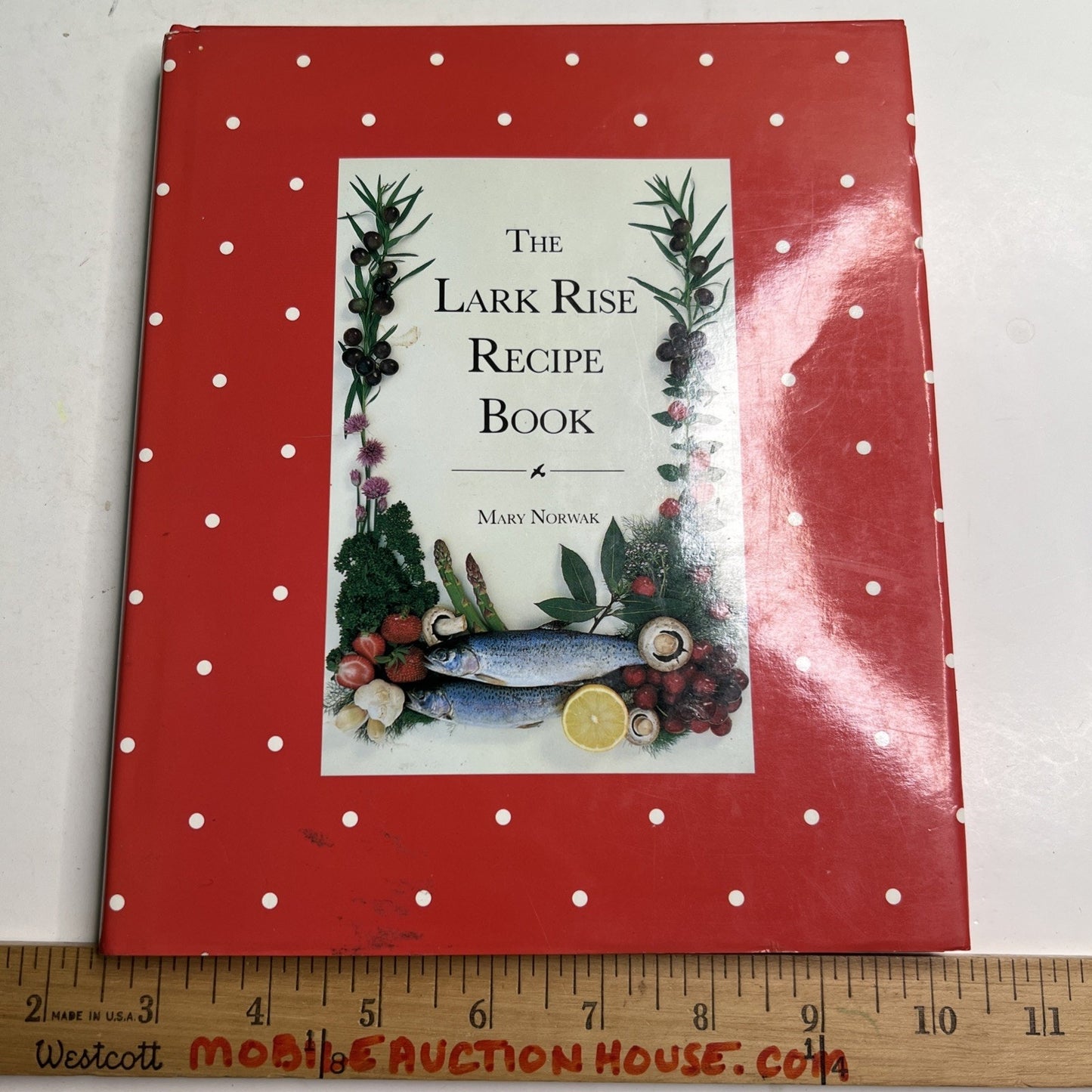 The Lark Rise Recipe Book by Mary Norwak 1992 Hardcover Dust Jacket