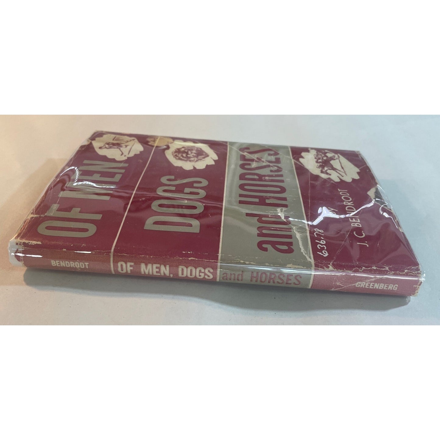 Of Men, Dogs & Horses by J.C. Bendrodt (Hardcover, 1952) - RARE - First Edition
