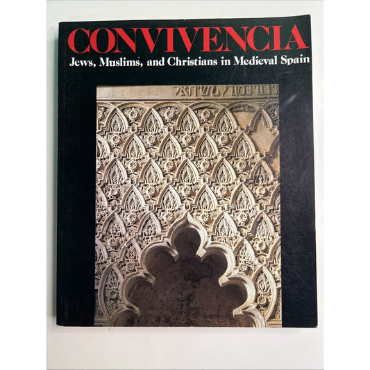 Convivencia: Jews, Muslims, and Christians in Medieval Spain 1st Edition 1992 PB