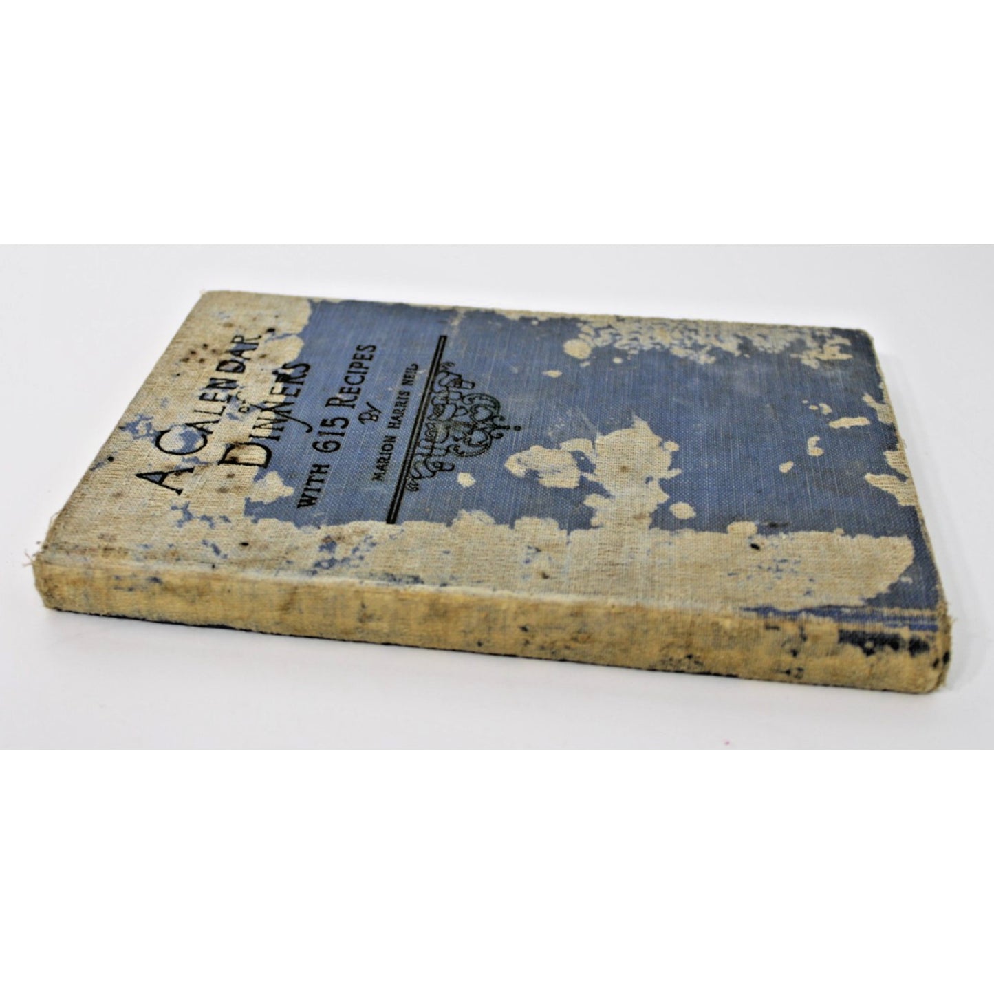1925 A Calendar of Dinners- Marion Harris Neil- 615 Recipes, Crisco 24th Ed.