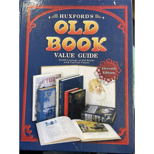 Huxford’s Old Book Value Guide Hardcover Bob & Sharon Huxford 1999 Eleventh Ed.