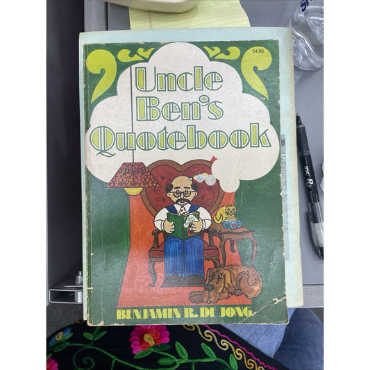 Uncle Ben's Quotebook by Benjamin R. De Jong Paperback 1977