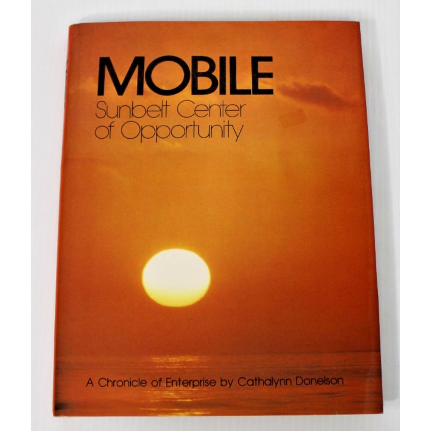 MOBILE: Sunbelt Center Of Opportunity- Cathalynn Donelson, Alabama, 1986 HC/DJ