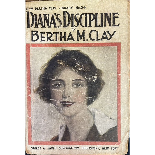 Diana’s Discipline by Bertha M. Clay No. 34 PB Copyright 1900 Antique
