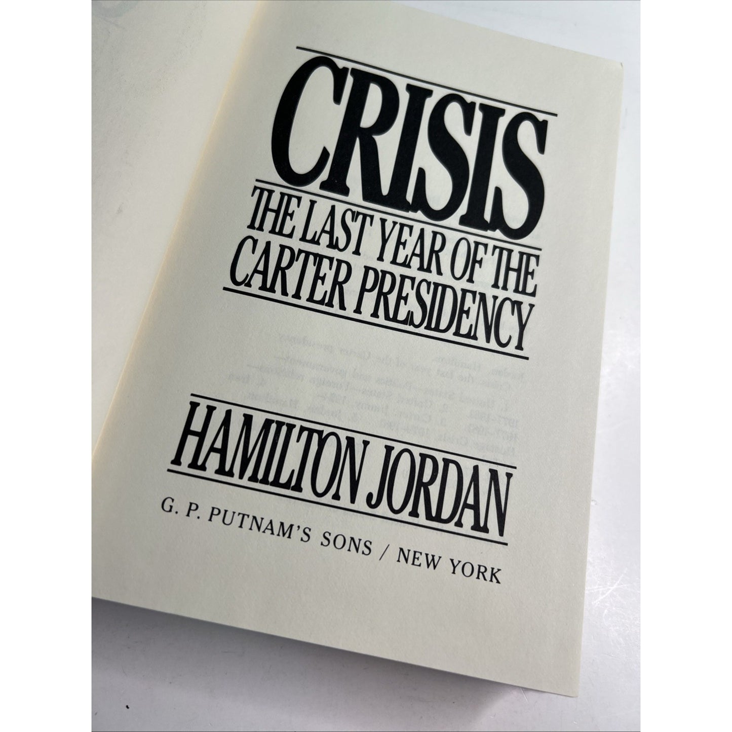 Crisis : The Last Year of the Carter Presidency by Hamilton Jordan 1982 HC DJ