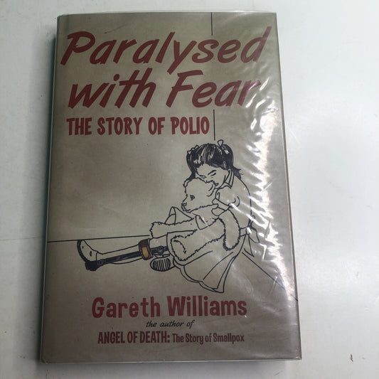 PARALYSED WITH FEAR THE STORY OF POLIO By Gareth Williams Hardcover Dust Jacket