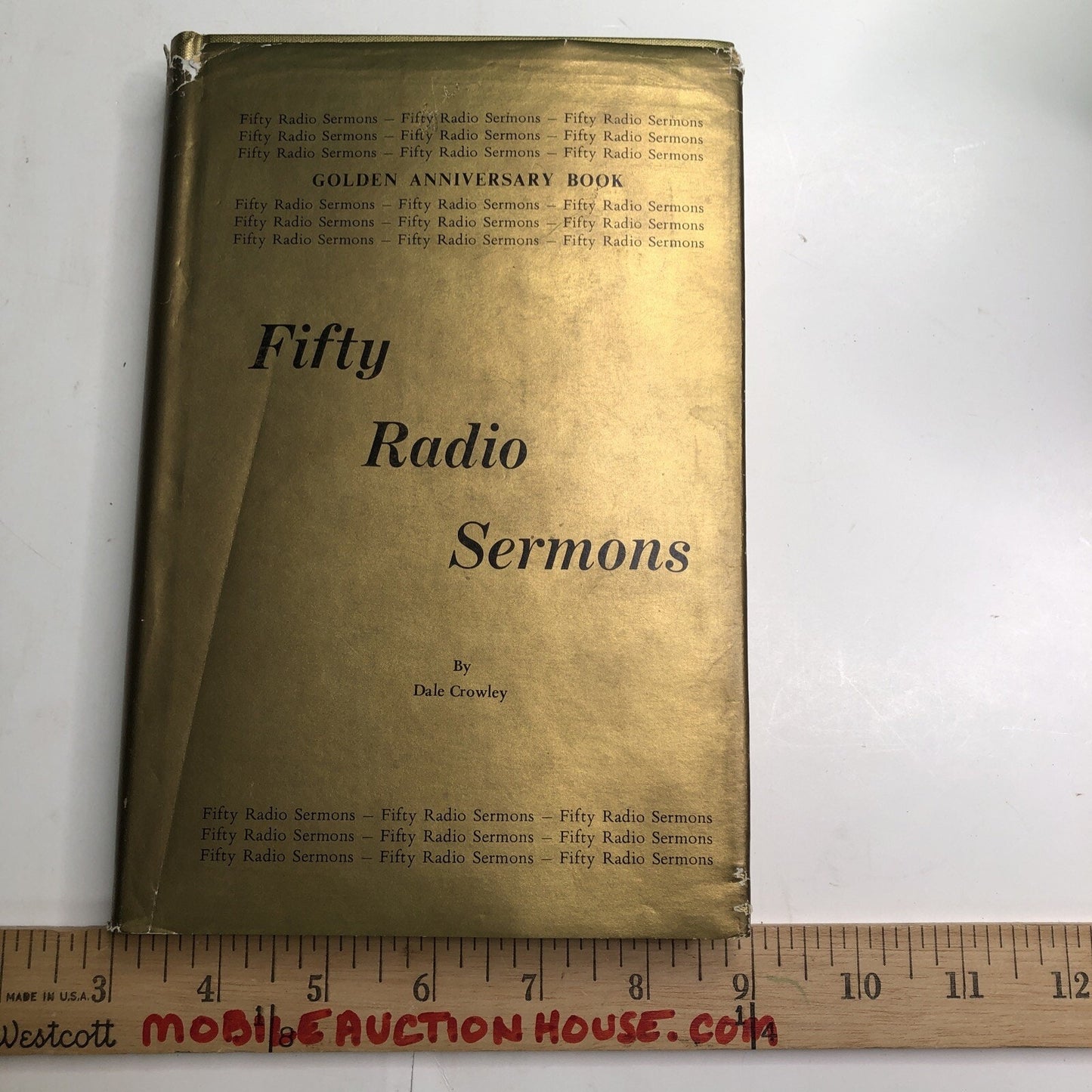 Fifty Radio Sermons by Dale Crowley Golden Anniversary 1ST Edition HC DJ 1972