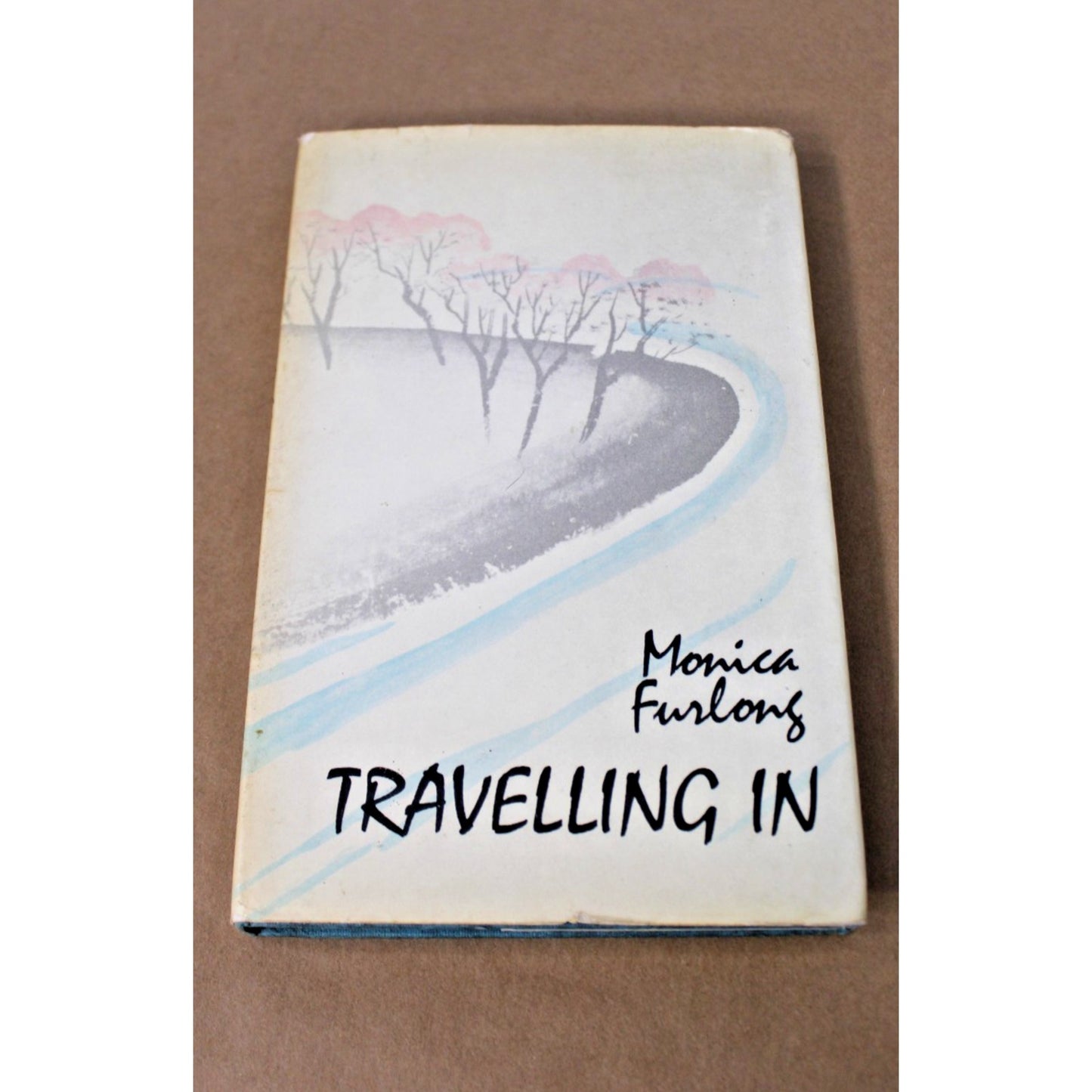 Traveling In by Monica Furlong 1971 Religious Parable/ Memoir