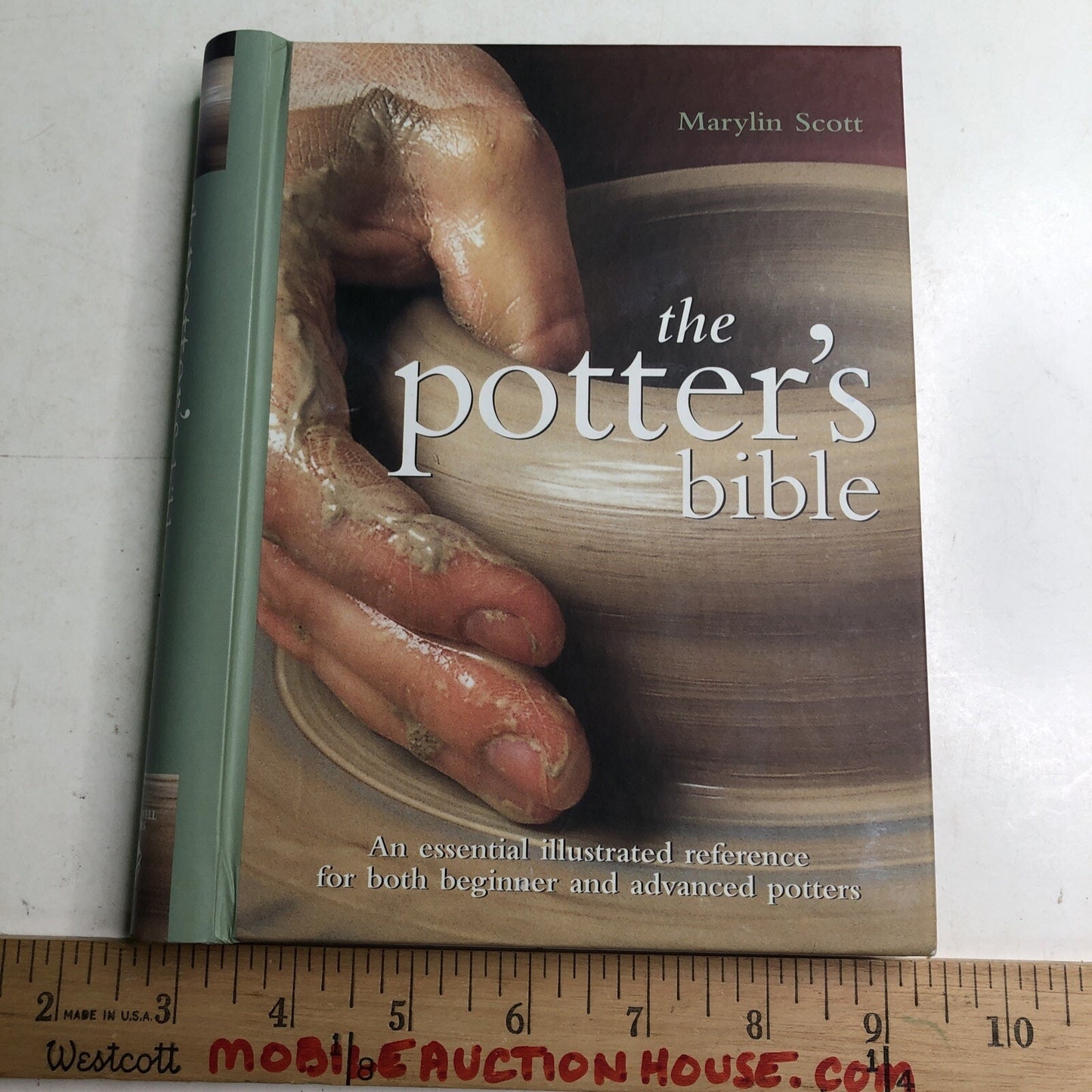 POTTER'S BIBLE: AN ESSENTIAL ILLUSTRATED REFERENCE By Marylin Scott 2006 2014