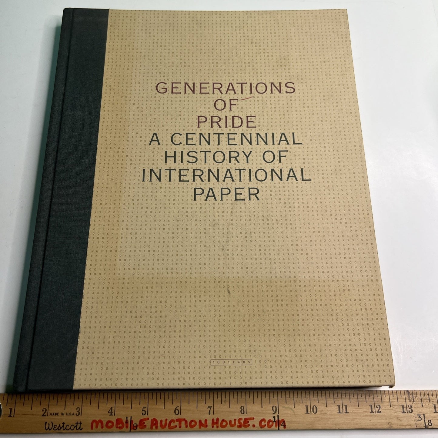 Generations of Pride: A Centennial History of International Paper, 1998 HC