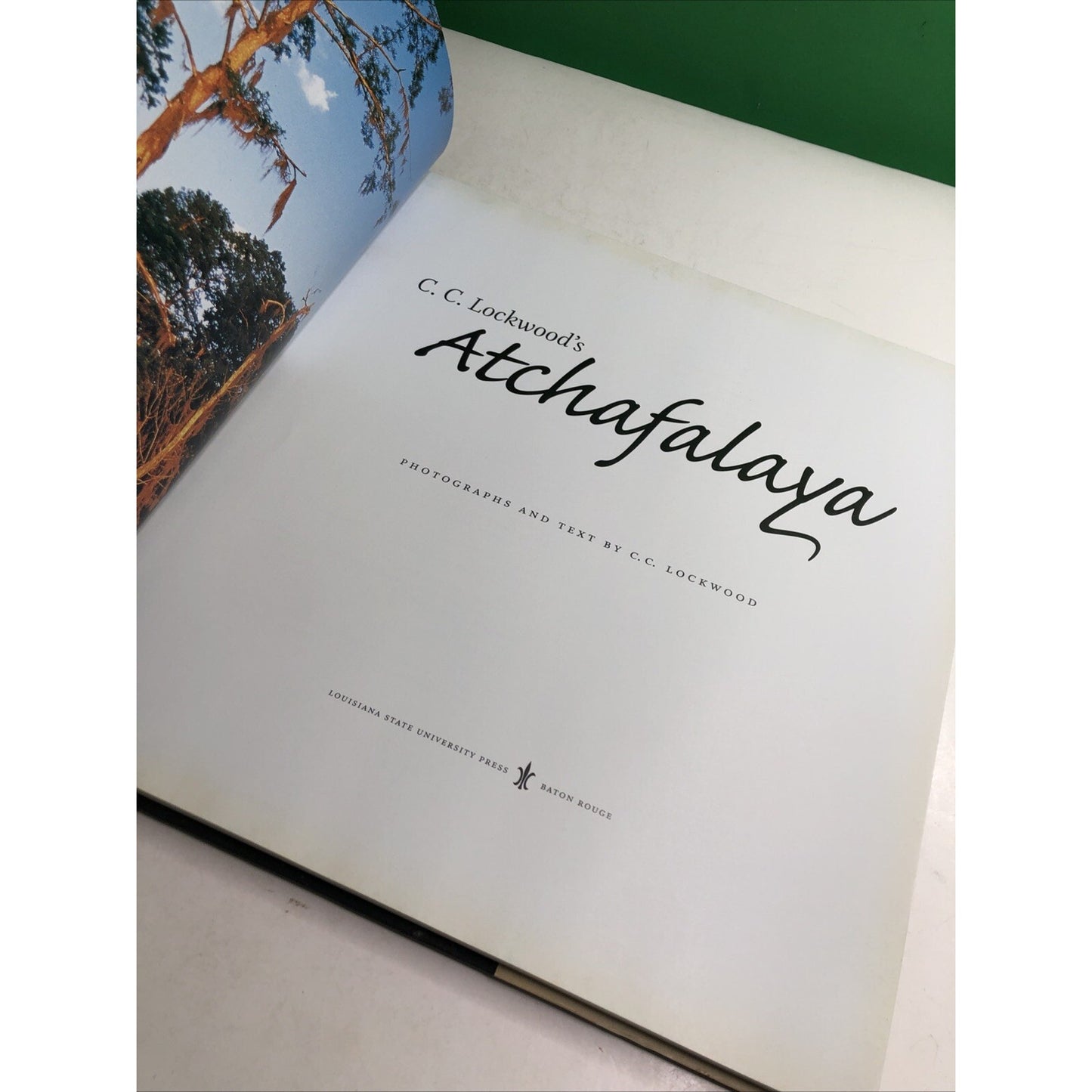 C. C. Lockwood's Atchafalaya by C. C. Lockwood 2007 Hardcover Louisiana
